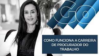 O INÍCIO DA CARREIRA DE UM PROCURADOR DO TRABALHO