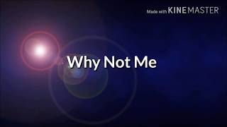 Enrique Iglesias- Why Not Me ? lyrics