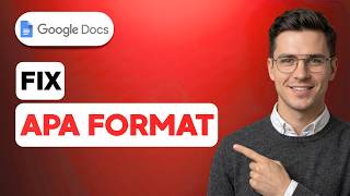 How to Fix APA Format in Google Docs [2026 Full Guide]