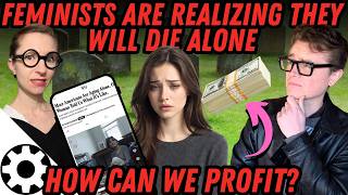 Leftist Women Dying Sad & Alone (Profit Opportunity!)