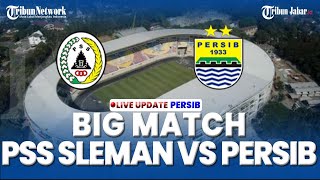 🟦LIVE SCORE: PSS SLEMAN (1) VS (0) PERSIB BANDUNG di Stadion Manahan Solo | Pekan 34 FULL TIME