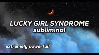 LUCKY GIRL SYNDROME Affirmations Subliminal ✨ Extremely Powerful!