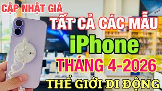 Updated Prices for ALL iPhone Models - April 2026 at The Gioi Dien Dong (Mobile World)