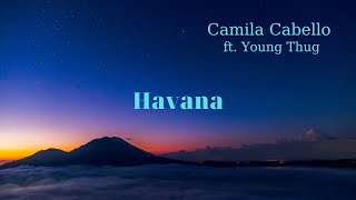 Camila Cabello ft. Young Thug - Havana (Lyrics) | Lyrics Glow