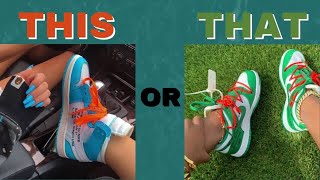 THIS OR THAT SHOE EDITION PART 4 !!!