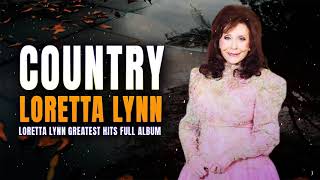 The Very Best Of Loretta Lynn Songs 🎵 Loretta Lynn  Greatest Hits Full Album 🎵 Loretta Lynn