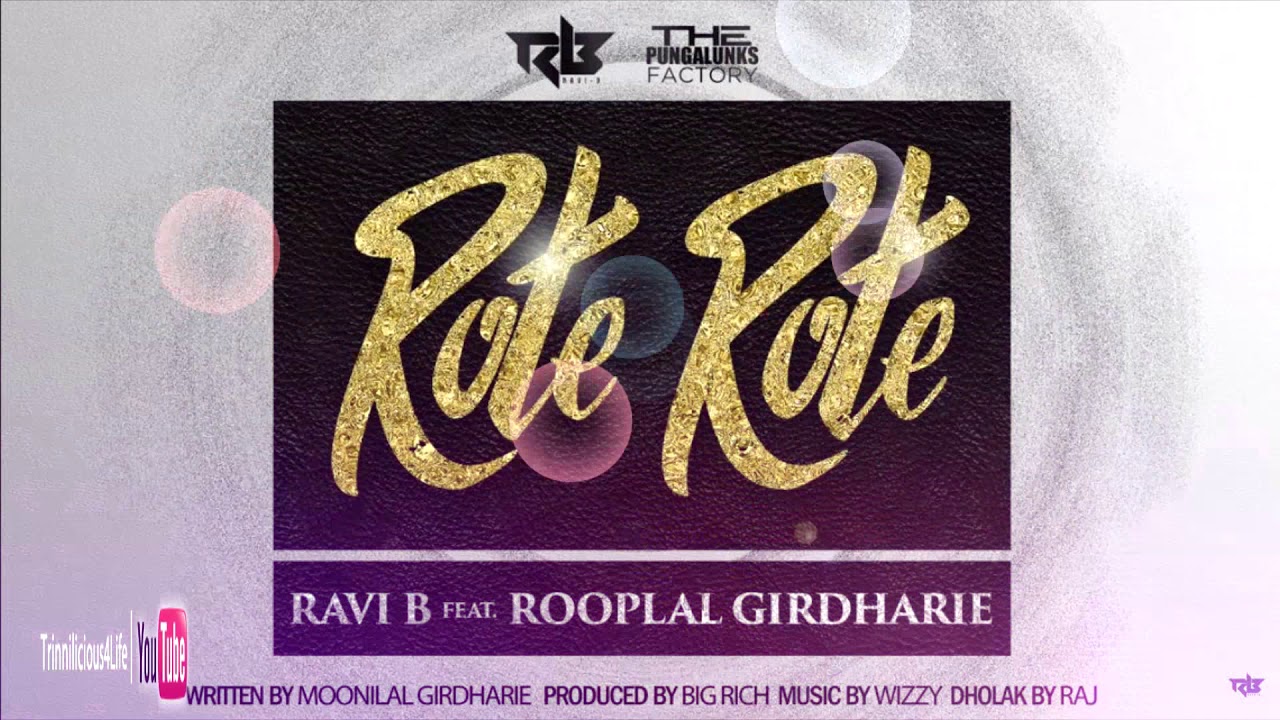 Ravi B Ft. Rooplal G - Rote Rote [ 2K19 Chutney ] - YouTube