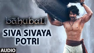 Siva Sivaya Potri Full Song (Audio) || Baahubali (Tamil) || Prabhas, Rana, Anushka, Tamannaah