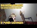 DAHSYAT SKIL PERANG DAN SABETAN KI PURBO SASONGKO DALANG VIRAL SEKALIGUS YOUTUBER PONOROGO