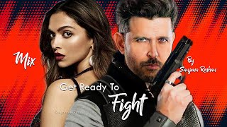 Get Ready To Fight - Mix | Fighter | Hrithik Roshan and Deepika Padukone - VM