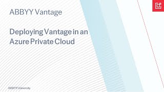 ABBYY Vantage Demo: Deployment in an Azure Private Cloud