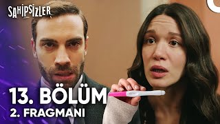 Sahipsizler 12. Bölüm 2. Fragmanı | Hamileyim Ben Devran!