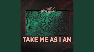 Take Me as I Am