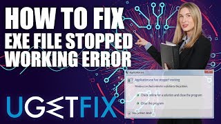 How to Fix “Application.exe has stopped working” error on Windows 10