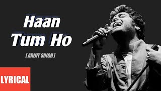Haan Tum Ho Song Lyrics | Arijit Singh | Kartik Aaryan, Sara Ali Khan | Love Aaj Kal |