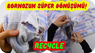 EŞİMİN YIRTIK BORNOZUNU DEĞERLENDİRDİM! (Bornozun Geri Dönüşümü) Recycling Of Old Bathrobe/DIY  Idea