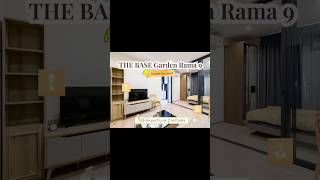 เช่า คอนโด THE BASE Garden Rama 9  ใกล้ Airport Link รามคำแหง #allliving #realestate