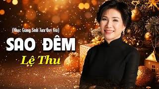 Sao Đêm (Nhạc Giáng Sinh Xưa Quý Giá) - Lệ Thu