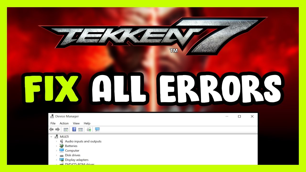 FIX Tekken 7 Crashing, Not Launching, Freezing, Stuck, Black Screen ...