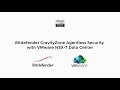 Интеграция Bitdefender GravityZone и VMware NSX-T Data Center