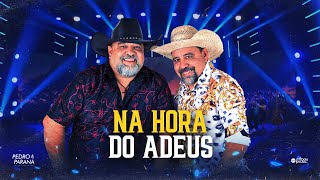 Pedro e Paraná - Na hora do adeus | DVD Bom Pra Churrasco