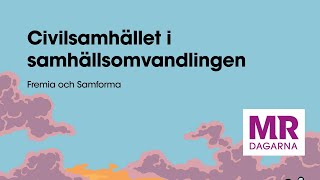 Civilsamhället i samhällsomvandlingen, Fremia och Samforma