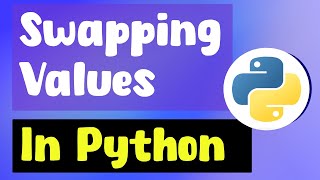Swapping Values in Python: A Step-by-Step Guide | ByteAdmin
