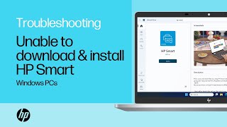 Unable to download and install the HP Smart app on a Windows PC | HP printers | HP Support