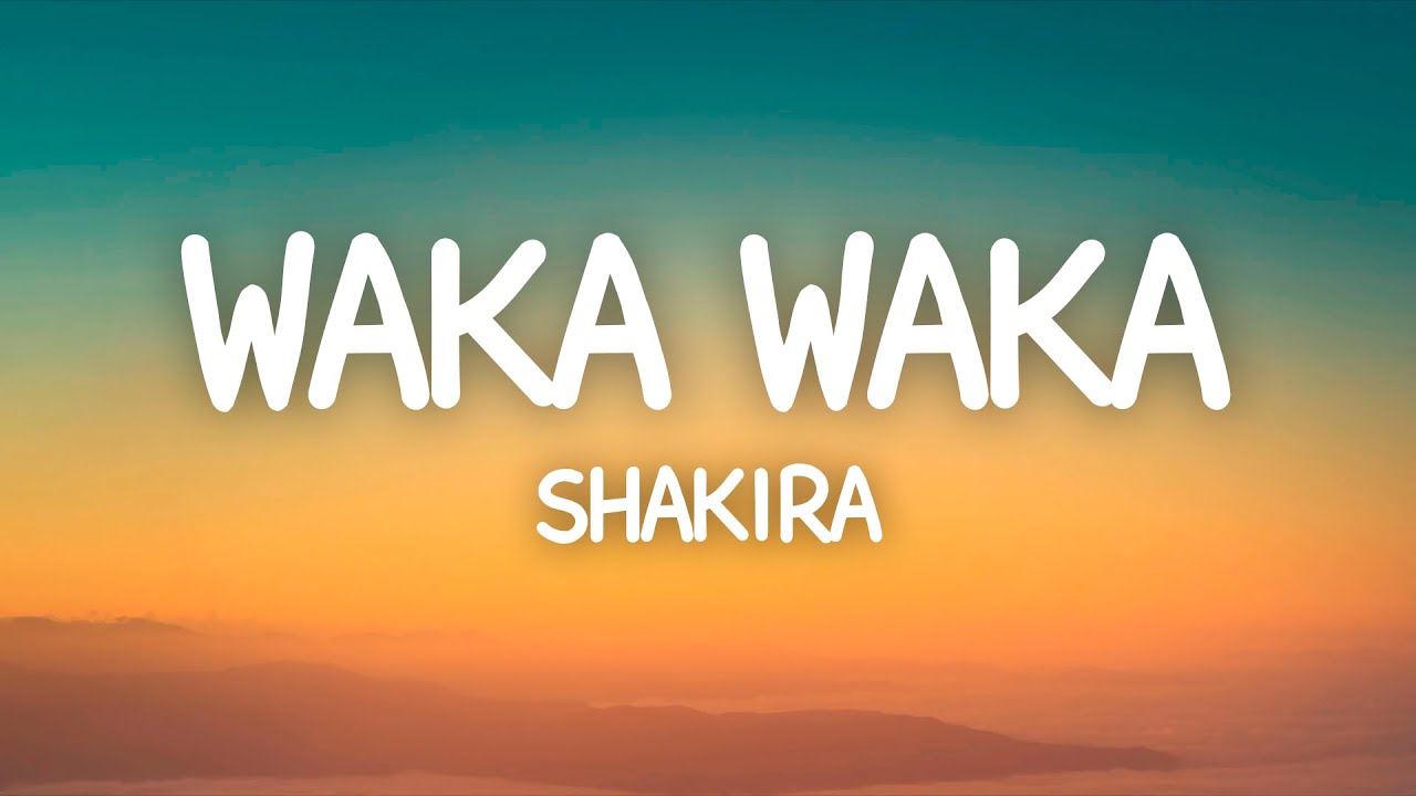 Waka Waka (This Time For Africa) - Shakira (Lyrics) - YouTube