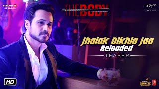 Jhalak Dikhla Jaa Reloaded (Teaser) The Body | Rishi K, Emraan H, Himesh R, Tanishk B