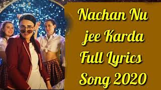 Nachan Nu Jee Karda(Angreji Medium) Song Lyrics in 2020||||Angreji Medium|||Lyrics Video Song|||||