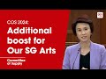 COS 2024: Additional boost for Our SG Arts Plan