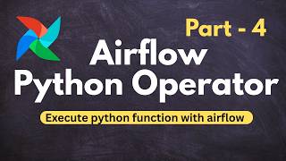 How to Run Python Function in Apache Airflow | Python Operator | Part 4