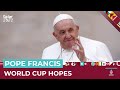 Pope Francis hopes World Cup brings peace | AJ #shorts