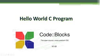Hello World C Program | First C Program | CodeBlocks - Hello World