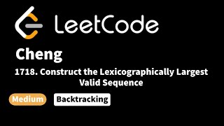 LeetCode 1718. Construct the Lexicographically Largest Valid Sequence