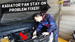 WHY RADIATOR FAN STAYS ON ALL THE TIME
