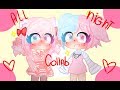 All Night // MEME // COLLAB WITH CUTIE PUN PUN :3! // GACHA LIFE //