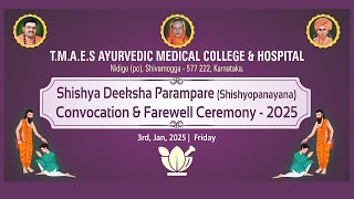 Shishya Deeksha Parampare |Convocation and Farewell Ceremony - 2025 | TMAES AyurvedicMedicalCollege