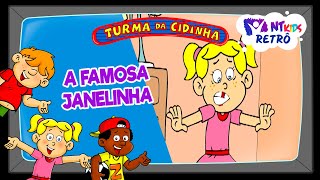 TURMA DA CIDINHA - A FAMOSA JANELINHA