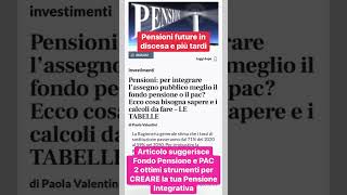 Pensioni:Milano Finanza propone Fondo Pensione o PAC per rimediare. Chiamami per parlarne insieme 😅