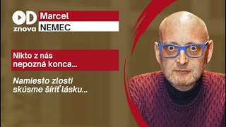 Marcel NEMEC: O živote s rakovinou a o tom, že nikto z nás nepozná konca...