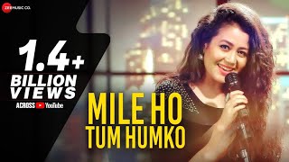 Mile Ho Tum Humko | | Neha Kakkar | F VV Music 🎶