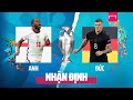 [EURO 2020] NHẬN ĐỊNH BÓNG ĐÁ HÔM NAY: ANH VS ĐỨC