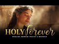 Holy Forever (קָדוֹשׁ לְעוֹלָם) | Revelation 4:8 & Isaiah 6:3 | English–Hebrew Worship Song