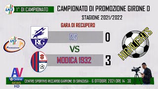 VIDEO HIGHLIGHTS   RG -  MODICA   PROMOZIONE G.D   2021/2022