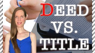 DEED vs. TITLE: 5 Things You Ought to Know