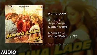 Naina Lade Full Song - Dabangg 3 | Salman Khan | Naina lade ke lade reh gaye | Audio | New Song 2019