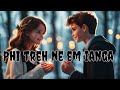 Phi treh ne em ianga||Khasi song