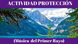 PROTECCIÓN - EL PRIMER RAYO - ACTIVIDAD MUSICAL -Versión 1